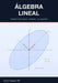 Álgebra Lineal: espacios vectoriales, matrices y aplicaciones by Alessio Mangoni