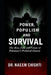 Power, Populism, and Survival: The Rise, Fall, and Future of Pakistan's Political Giants by Naeem Chishti