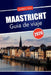 MAASTRICHT Guía de viaje 2026: Planificación práctica para visitantes primerizos con ideas realistas de itinerarios by Scotty C. Cole