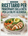 Ricettario per principianti sulla dieta per la colite ulcerosa: Scopri pasti delicati e nutrienti che leniscono l'infiammazione intestinale, favorisco by Evelyn Montgomery