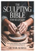 The Sculpting Bible for Beginners: Step-by-Step Techniques, Tools, and Materials for Creating Stunning Sculptures by Victor Aurell