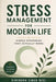 Stress Management for Modern Life: Simple Strategies That Actually Work by Bharti Negi, Virendra Singh Negi