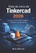 Guía de inicio de Tinkercad 2026: La guía esencial para construir, diseñar y pensar en 3D. by Brian Bonnet