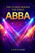 The Story Behind the Songs: Abba by Adam Heach
