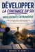 Développer La Confiance En Soi Chez Les Adolescents Introvertis: Surmonter l'anxiété sociale, la timidité et le doute de soi tout en développant de so by Abigail M. Kent