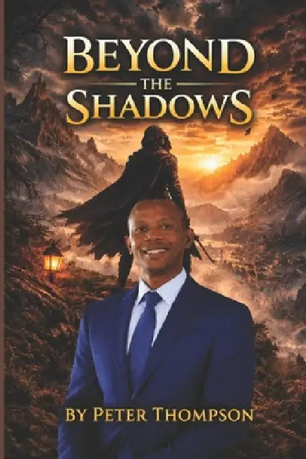Beyond the Shadows: Rising Above Hidden Battles by Peter Thompson by Bushra Javed, Peter Thompson