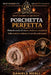 Porchetta perfetta: Manuale tecnico di cottura, struttura e croccantezza. Dalla tradizione italiana al controllo professionale by Daniele Merli