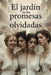 El jardín de las promesas olvidadas by Gonzalo Isidro Linares Amezcua