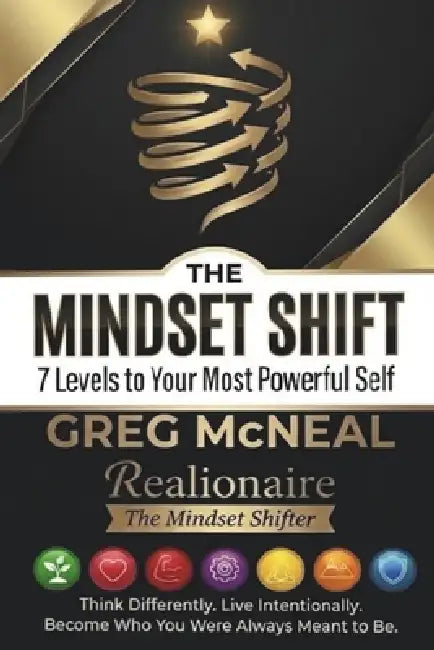 The Mindset Shift: 7 Levels to Your Most Powerful Self by Greg McNeal