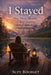 I STAYED One More Minute: Finding Strength in the Moments I Almost Gave Up by Suzy Bourget