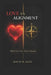 Love vs Alignment: Why Love Is Not Always Enough by David W. Alex