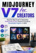 Midjourney V7 for Creators: Step-by-Step Guide to Generating Professional AI Art, Powerful Prompts & Monetizable Projects in 2026 by Freda Wingfield