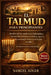 El Talmud para principiantes: Descifrando las tradiciones orales judías, los estudios rabínicos, los debates sagrados y las enseñanzas éticas en un le by Samuel Adler