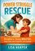 Power Struggle Rescue: Discipline for Strong-Willed Kids Using Scripts, Calm Consequences, and Connection by Lisa Harper
