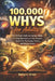100,000 Whys for Adults: The Ultimate Guide for Curious Adults with Deep Questions and Clear Answers About Life, Psychology, Science, and Human Nature by Betty C Orner