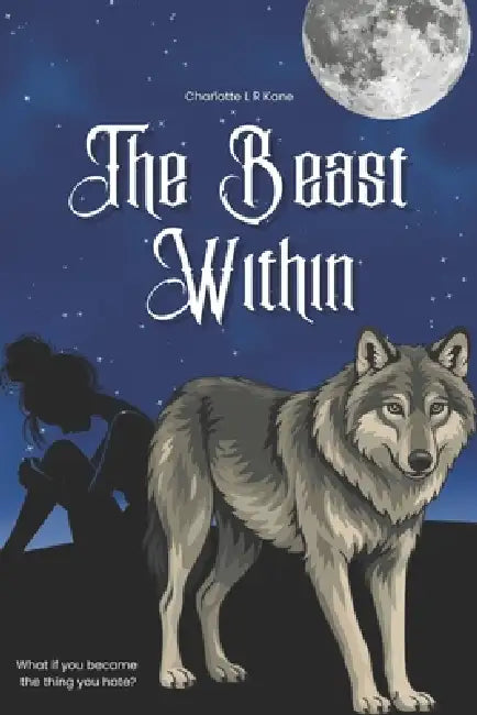 The Beast Within by Charlotte L. R. Kane