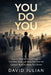 You Do You: How to Think for Yourself, Heal on Your Own Terms, and Break Free from the Systems Built to Keep You Down by David Julian