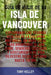 Guía de Viaje de la Isla de Vancouver: Explorando los tesoros ocultos de la Columbia Británica: Un mapa local para aventuras al aire libre, senderos c by Tony Kelley