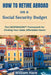How To Retire Abroad on a Social Security Budget: The GEOPENSION Framework for Finding Your Ideal, Affordable Haven by William Hare