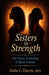 Sisters In Strength: The Power & Healing of Black Women by India C. Harris