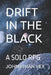 Drift in the Black: A Solo RPG by Johnathan Vex