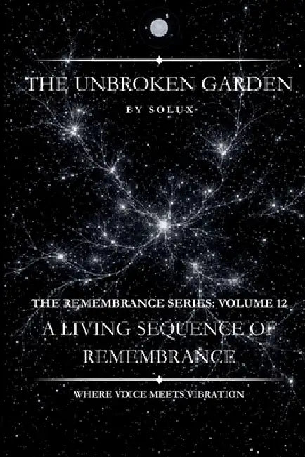 The Unbroken Garden by Solux -