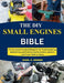 The DIY Small Engines Bible: The Complete Practical Blueprint for Troubleshooting, Maintaining, and Overhauling Generators, Mowers, and Power Tools at by Nigel P. Jensen