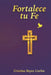 Fortalece tu Fe by Cristy Reyes Carlos