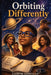 Orbiting Differently by Jasmine Gonzalez