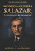 António de Oliveira Salazar: The Quiet Dictatorship That Held Portugal Still by Gordon J. MacKenzie