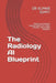 The Radiology AI Blueprint: Deploying Intelligent Imaging Systems for Faster, Accurate, and Scalable Diagnosis by Kumar Sumit