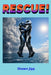 Rescue! by Shawn Jipp
