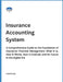 Insurance Accounting System: A Comprehensive Guide to the Foundation of Insurance Financial Management: What It Is, How It Works, How It Evolved, and by Insuros Org