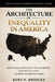 The Architecture of Inequality in America: From Colonial Blueprints to Digital Systems - How Racial Inequality Was Designed into Institutions and How by Kofi N. Bridges