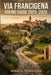 Via Francigena Hiking Guide 2026 - 2027: Explore the Historic Pilgrimage Route Across England, France, Switzerland, and Italy with Clear Planning and by Nina S. Winslow