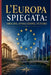 L'Europa Spiegata: Origini, Evoluzione, Futuro by Francesco Addesso