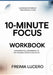Sustained pattern of performance from 10-Minute Focus: Exhibiting full adherence to the original book's structure by Freima Lucero