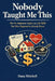 Nobody Taught Me This: The No-Judgment Guide to the Life Skills You Were Supposed to Already Know by Dana Mitchell