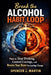 Break the Alcohol Habit Loop: How to Stop Drinking, Control Cravings, and Rewire Your Brain for Lasting by Spencer J. Martin