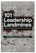 101 Leadership Landmines: Section Eight: Ethical & Integrity Mistakes by Todd Cotton