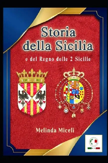 Storia della Sicilia: Regno delle 2 Sicilie by Melinda Miceli