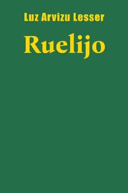 Ruelijo by Luz Arvizu Lesser