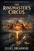 The Ringmaster's Circus: Open Admission: The Ringmaster's Quartet: Book Two by Celiel Dreadmyre