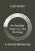 No Smaller Than Us: The Burning: A Shared Reckoning by Leah Potter