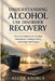 Understanding Alcohol Use Disorder Recovery: Practical Solutions for Ending Dependency, Gaining Clarity, and Living with Purpose by Alger Andrus