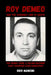 Roy DeMeo and the Assembly Line of Death: The DeMeo Crew, a Killing Machine That Terrified Even Gangsters Rico Mancini by Rico Mancini