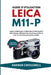 Guide d'utilisation Leica M11-P: Leçons simples pour comprendre la mise au point télémétrique, débloquer les fonctions cachées et créer un flux de tra by Darren Crosswell