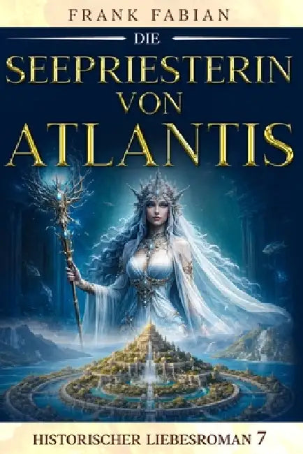 Die Seepriesterin von Atlantis by Frank Fabian