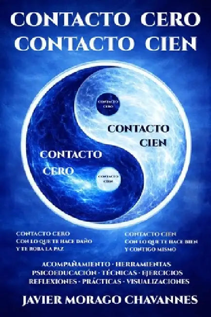 Contacto Cero Contacto Cien by Javier Morago Chavannes