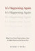 It's Happening Again: What Every Parent Needs to Know About the Oldest Hatred and Its Newest Faces by Rebekah L. Ricks